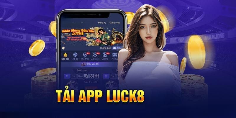 Hướng dẫn c&aacute;ch tải app Luck8 